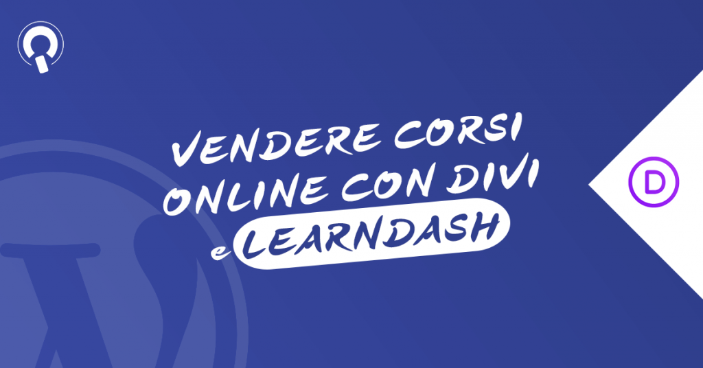 DiviLearning Creare un sito per vendere corsi online con WordPress Divi e LearnDash